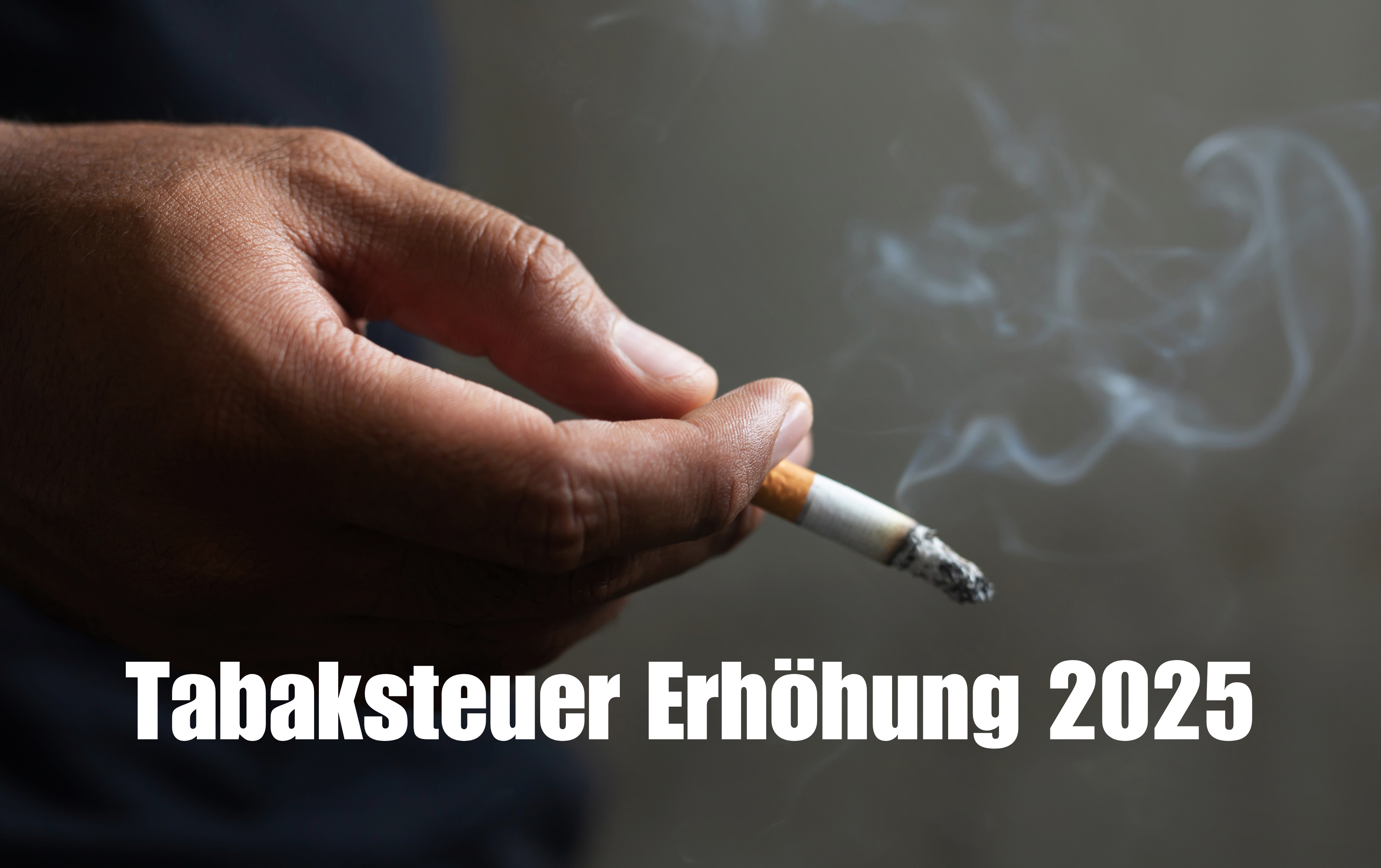 Tabaksteuererhöhung 2025: Das ändert sich für dich